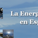 MINETAD publica el Informe de la Energía en España 2015