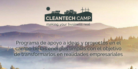 Convocada la tercera edición de Cleantech Camp para apoyar proyectos de Energías Limpias