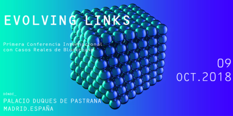 Madrid acoge Evolving Links, un evento internacional sobre el desarrollo de la tecnología blockchain