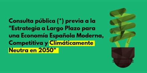 Abierto el plazo de consulta pública previa de la Estrategia para una economía climáticamente neutra en 2050