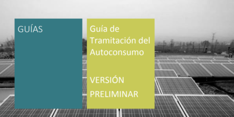 El IDAE publica la primera versión de la Guía de Tramitación del Autoconsumo individual y colectivo