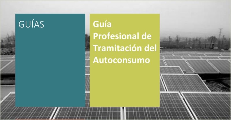 Portada de la ‘Guía Profesional de Tramitación del Autoconsumo’ 