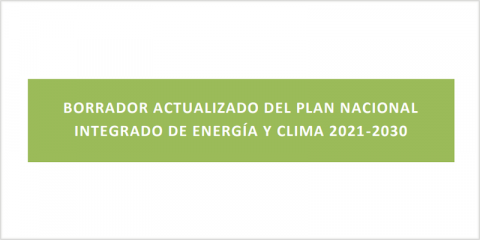 El borrador actualizado del PNIEC 2021-2030 refuerza los objetivos y se somete a consulta pública hasta marzo