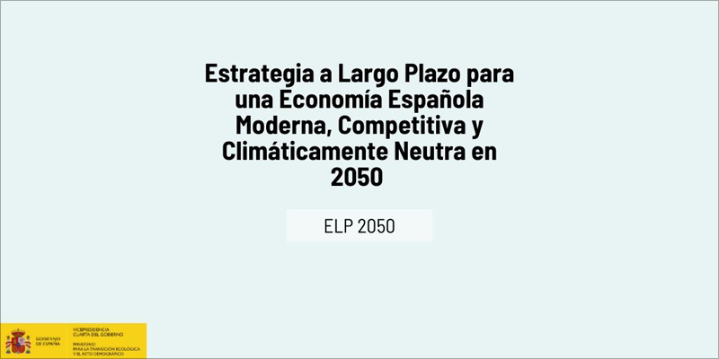 Abierta la consulta pública de la Estrategia de Descarbonización a Largo Plazo (ELP)
