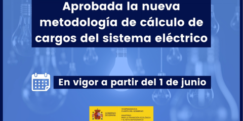 Luz verde al Real Decreto que establece la metodología de cálculo de los cargos del sistema eléctrico