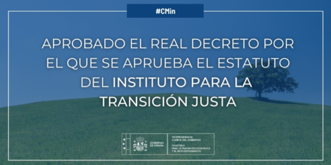 El Gobierno aprueba el estatuto para crear el Instituto para la Transición Justa