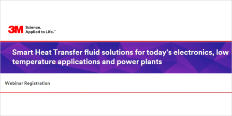 Webinar de 3M sobre fluidos de transferencia de calor para diversas aplicaciones