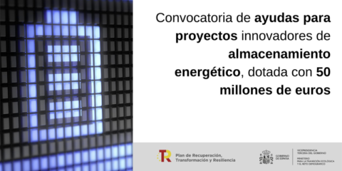 Ayudas de 50 millones de euros para proyectos de I+D en almacenamiento energético