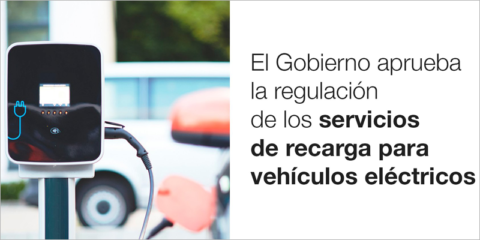 Aprobado un Real Decreto que regula los servicios de recarga de vehículos eléctricos