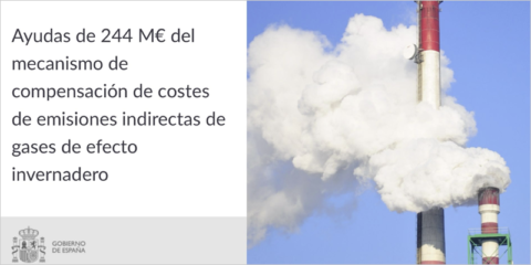 Aprobados 244 millones de euros en ayudas para apoyar a la industria electrointensiva en 2022