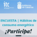 Encuesta del Gobierno de Canarias sobre los hábitos de consumo energético de la ciudadanía