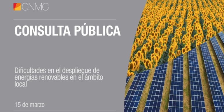 Consulta pública de la CNMC sobre las dificultades al despliegue de instalaciones renovables en el ámbito local