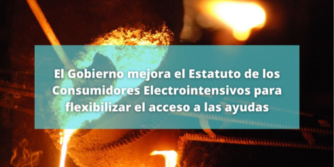 La modificación del Estatuto de los Consumidores Electrointensivos amplía el número de beneficiarios