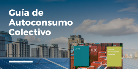 Nueva Guía de Autoconsumo Colectivo del IDAE para contribuir a su desarrollo en España