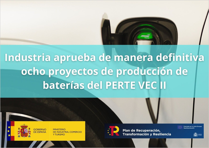 Aprobados de forma definitiva ocho proyectos de producción de baterías del PERTE VEC II