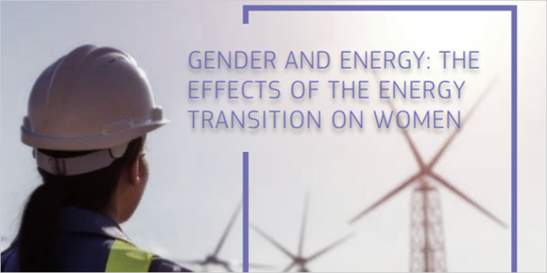 ‘Género y energía: los efectos de la transición energética sobre las mujeres’