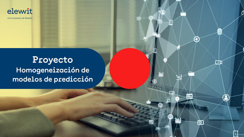 proyecto de homogeneización de modelos de predicción