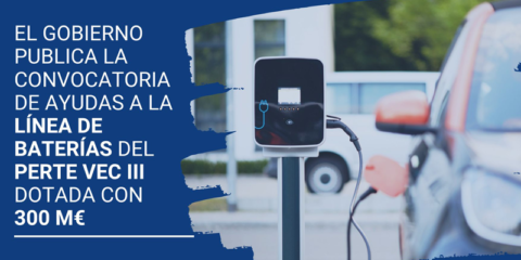 El BOE publica la convocatoria de ayudas a la línea de baterías del vehículo eléctrico del PERTE VEC III