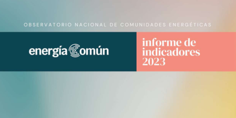 Un informe de Energía Común contabiliza 353 comunidades energéticas en el territorio español