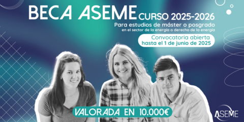 Nueva edición de la beca Aseme para estudios de máster o posgrado en el sector energético