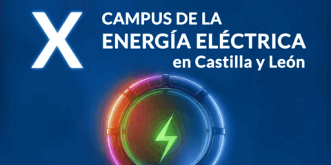 Abierta la inscripción para el X Campus de la Energía Eléctrica en Castilla y León