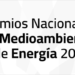 Abierto el plazo de candidaturas de los Premios Nacionales de Medioambiente y de Energía 2025