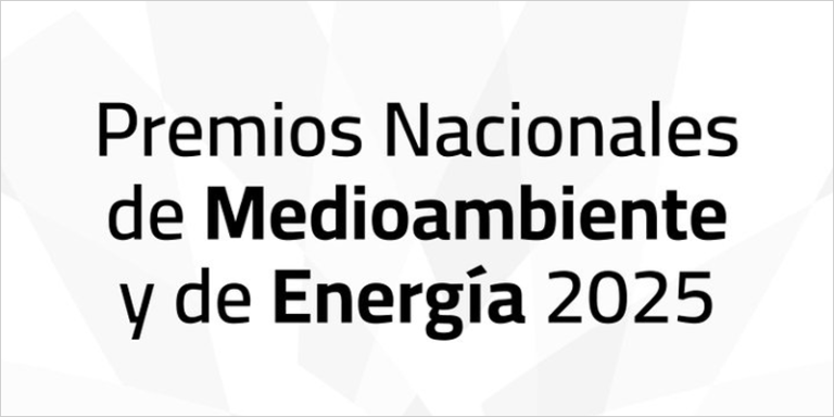 Abierta la convocatoria para los Premios Nacionales de Medioambiente y de Energía 2025