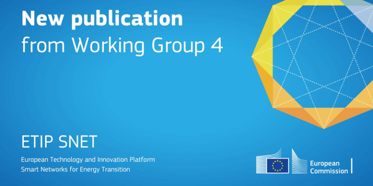 nuevo documento del grupo de trabajo 4 ‘Digitalización del sistema eléctrico’ de la Plataforma Europea de Tecnología e Innovación sobre redes inteligentes para la transición energética (ETIP SNET)