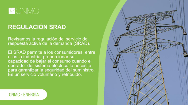 La CNMC revisa la regulación del servicio de respuesta activa de la demanda (SRAD).