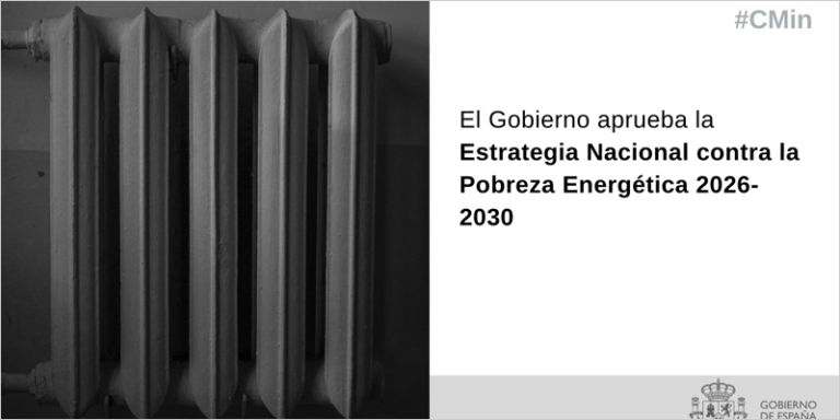 Aprobada la Estrategia Nacional contra la Pobreza Energética 2026-2030