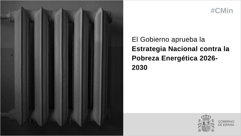 Aprobada la Estrategia Nacional contra la Pobreza Energética 2026-2030