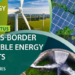 Abierta la sexta convocatoria para proyectos transfronterizos de energía renovable