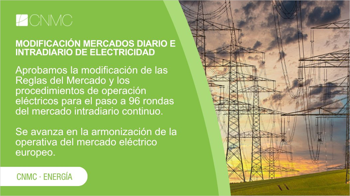 La CNMC aprueba 96 rondas de negociación para acercar el mercado intradiario continuo al tiempo real
